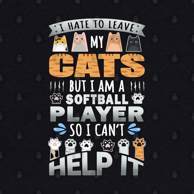 Cat Lover Softball Player Cat Owner Design Quote by jeric020290